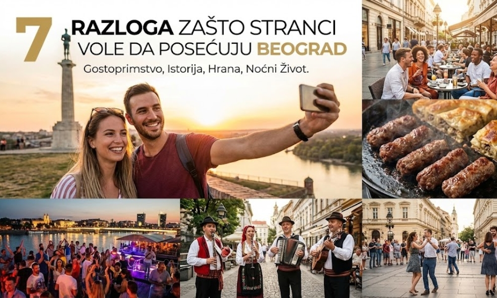 zašto stranci vole da posećuju Beograd